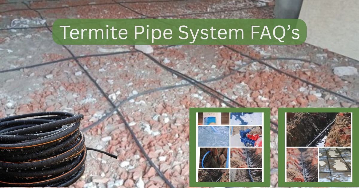 Termite Core System Termite Pipe System FAQs : Best Anti-Termite Reticulation