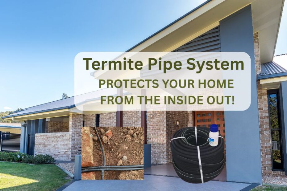 How a Termite Pipe System Protects Your Home from the Inside Out